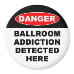 Ballroom Addictions Magnets