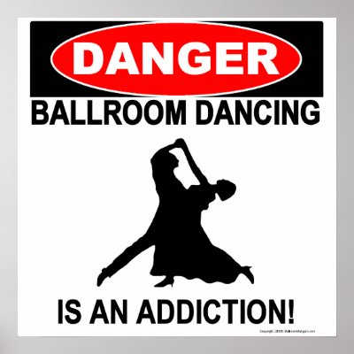 Ballroom Addictions Poster by BallroomDangers