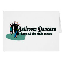 Ballroom Dancers Have All the Right Moves Greeting Cards