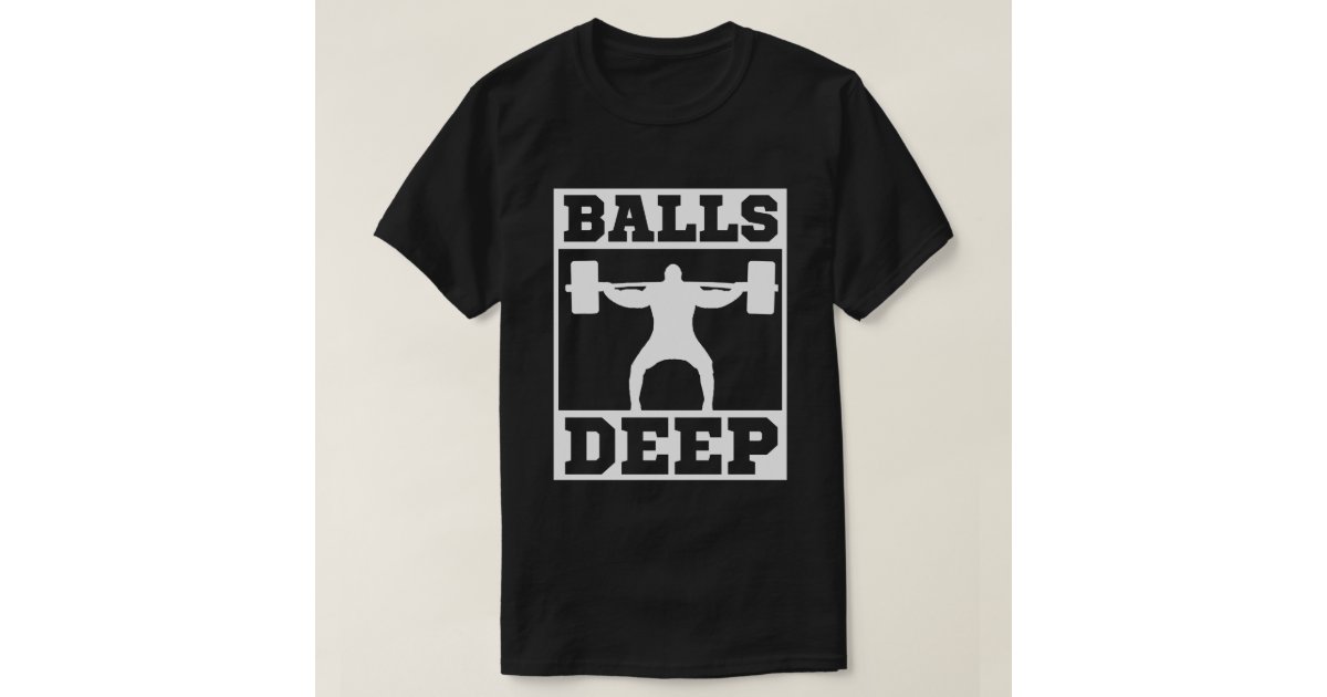 balls deep t shirt