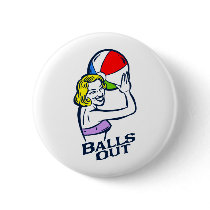 Balls Out Pinback Button