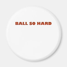 ballsohard.png fridge magnet
