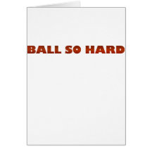 ballsohard.png greeting card