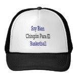 Baloncesto del EL de Bien Chingon Para de la soja Gorras De Camionero