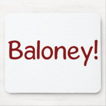 Baloney! Judge Mousepad by lawyertshirts Baloney! Judge Mousepad