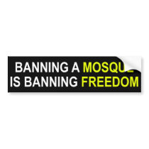 Ban a Mosque? Ban Freedom Sticker bumper stickers