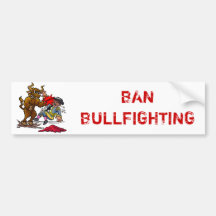 BAN BULLFIGHTING BUMPER STICKER