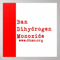 Ban Dihydrogen Monoxide Poster