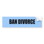 Ban Divorce Bumper Sticker