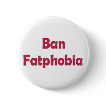 Ban Fat Phobia Pins
