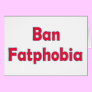 Ban Fat Phobia