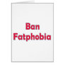 Ban Fat Phobia Greeting Cards