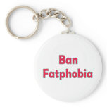 Ban Fat Phobia Keychains