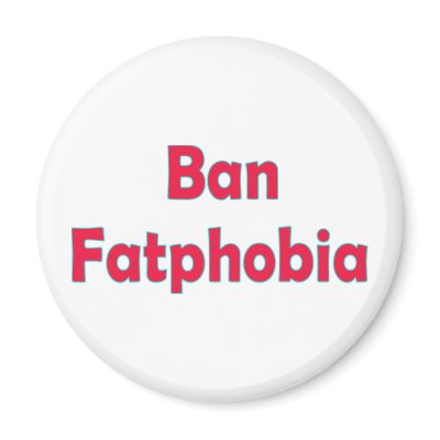 Ban Fat Phobia Magnet by JeanC_PurpleDucky