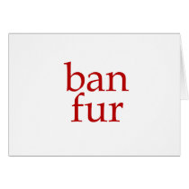 Ban Fur Card