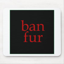 Ban Fur Mouse Pad