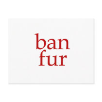 Ban Fur Post Cards