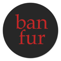 Ban Fur Round Stickers