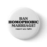 Ban Homophobic Marriage Buttons