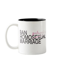 Ban HomoPhobic Marriage mugs by APOLITICAL_BITCH Ban HomoPhobic Marriage mugs