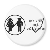Ban Kids, Not Cell Phones magnets