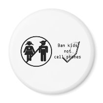 Ban Kids, Not Cell Phones magnets