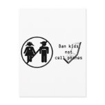 Ban Kids, Not Cell Phones Postcards