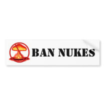 Ban Nukes Bumper Sticker bumper stickers