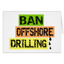 BAN OFFSHORE DRILLING GREETING CARD
