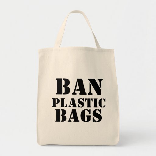 Ban plastic bags | Zazzle