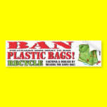 BAN...PLASTIC BAGS! Bumper Sticker bumper stickers