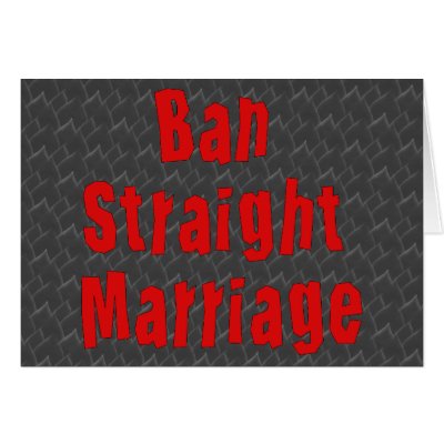 Ban Straight Marriage Card by orsobear
