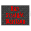 Ban Straight Marriage cards