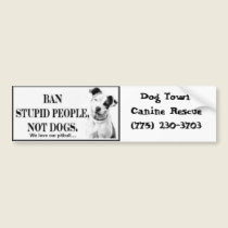 Ban Stupid People bumper sticker bumper stickers