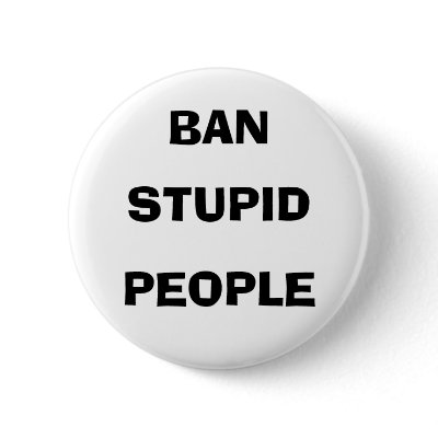 BAN, STUPID, PEOPLE PINS by rescueadog