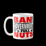 Ban The GOVERNMENT mugs