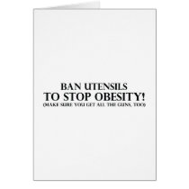 Ban Utensils to Stop Obesity Greeting Cards