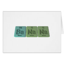 Banana-Ba-Na-Na-Barium-Sodium-Sodium Greeting Cards