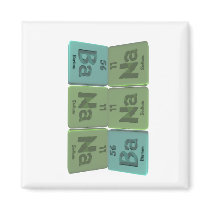 Banana-Ba-Na-Na-Barium-Sodium-Sodium Refrigerator Magnet