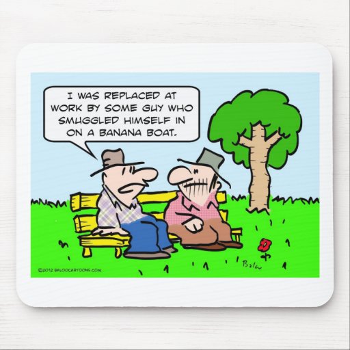 Banana boat immigrant takes job. mousepads