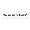 banana bumper stickers
