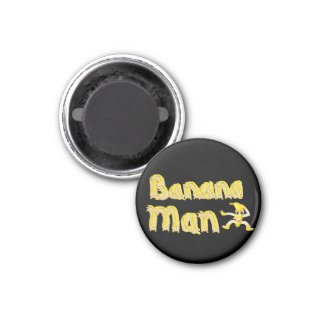 Banana Man button Refrigerator Magnet