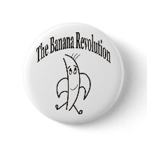 BANANA REVOLUTION buttons by donquijote1954 BANANA REVOLUTION buttons