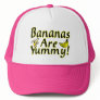 Bananas Are Yummy Trucker Hat