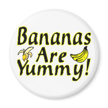 Bananas Are Yummy Magnet