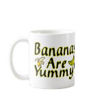 Bananas Are Yummy Coffee Mugs