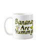 Bananas Are Yummy Coffee Mugs