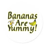 Bananas Are Yummy Round Sticker