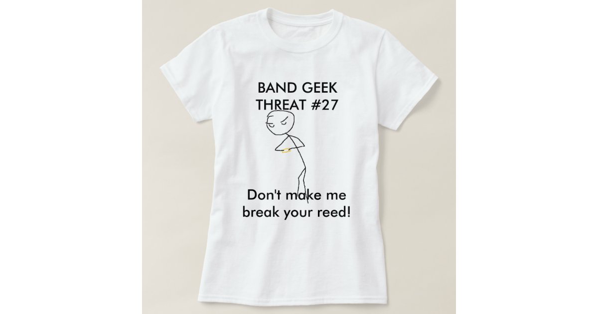Band Geek Threat 27 TShirt Zazzle
