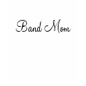 Band Mom - Pink t-shirts by ajojo00 Band Mom - Pink t-shirts